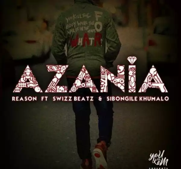 Reason - Azania Ft. Swizz Beatz & Sibongile Khumalo
